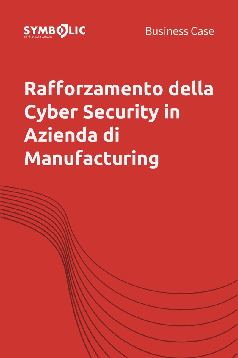 Rafforzamento della Cyber Security in Azienda di Manufacturing